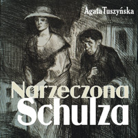 Narzeczona Schulza - Agata Tuszyńska - audiobook + książka