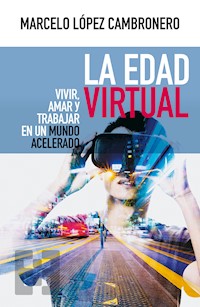 La Edad Virtual - Marcelo López Cambronero - ebook