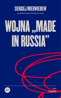 Wojna „made in Russia” - Miedwiediew Siergiej - ebook + książka