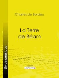 La Terre de Béarn - Ligaran - ebook