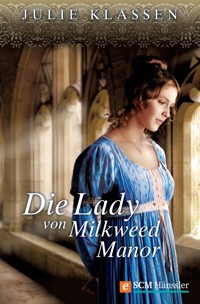 Die Lady von Milkweed Manor - Julie Klassen - ebook