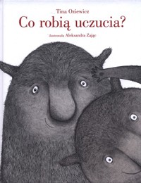Co robią uczucia? - Oziewicz Tina - książka