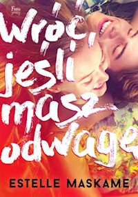 Wróć jeśli masz odwagę - Estelle Maskame - książka