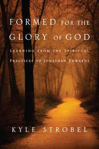 Formed for the Glory of God - Kyle C. Strobel - ebook