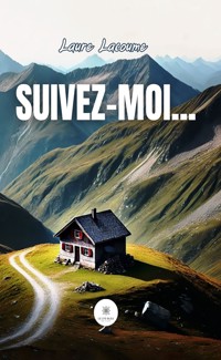 Suivez-moi… - Laure Lacoume - ebook