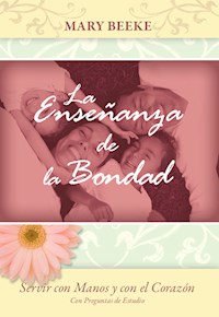 La enseñanza de la bondad - Mary Beeke - ebook