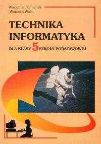 Technika Informatyka 5 - Furmanek Waldemar, Walat Wojciech - książka