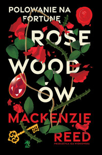 Polowanie na fortunę Rosewoodów - Reed Mackenzie - ebook + książka
