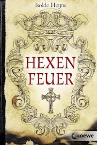 Hexenfeuer - Isolde Heyne - ebook