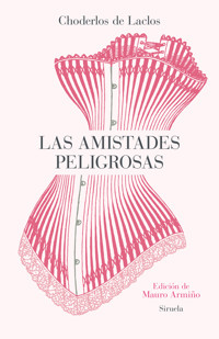 Las amistades peligrosas - Pierre Ambroise Choderlos de Laclos - ebook