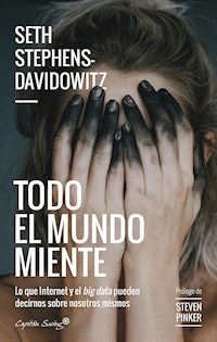 Todo el mundo miente - Seth Stephens-Davidowitz - ebook