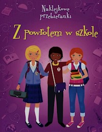 Z powrotem w szkole Naklejkowe przebieranki -  - książka