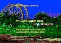 Im Land unter dem Regenbogen - Marion Jana Goeritz - ebook