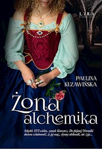 Żona alchemika - Paulina Kuzawińska - ebook + audiobook + książka