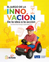 El Juego de la Innovación - Luis Carlos Arraut Camargo - ebook