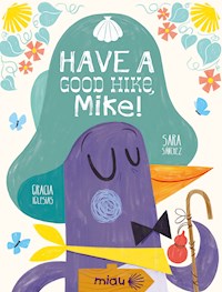 Have a good hike, Mike - Gracia Iglesias - ebook