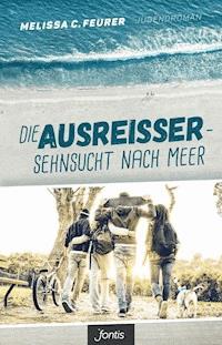 Die Ausreißer – Sehnsucht nach Meer - Melissa C Feurer - ebook