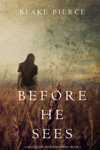 Before he Sees (A Mackenzie White Mystery—Book 2) - Blake Pierce - ebook