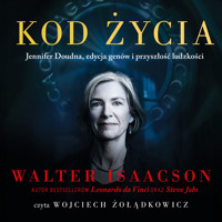 Kod życia. Jennifer Doudna, edycja genów i przyszłość ludzkości - Walter Isaacson - ebook + audiobook