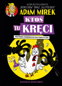 Ktoś tu kręci. Przygoda naukowo-detektywistyczna - Adam Mirek - ebook + audiobook + książka
