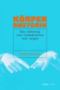 Körperrhetorik - Nadine Kmoth - ebook