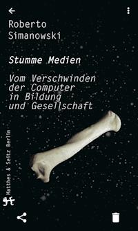 Stumme Medien - Roberto Simanowski - ebook