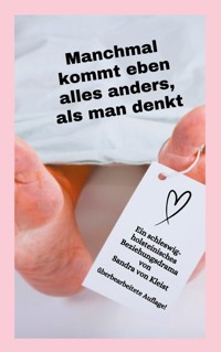 Manchmal kommt eben alles anders, als man denkt - Sandra von Kleist - ebook