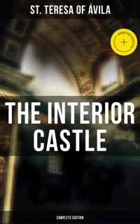 The Interior Castle (Complete Edition) - St. Teresa of Avila - ebook