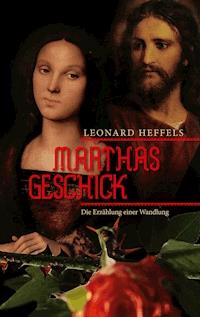 Marthas Geschick - Leonard Heffels - ebook