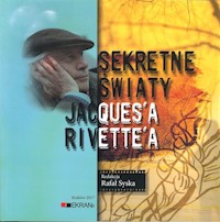 Sekretne Światy Jacques'a Rivette'a - zbiorowa praca - książka