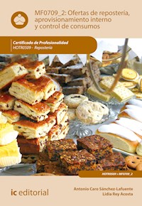 Ofertas de repostería, aprovisionamiento interno y control de consumos. HOTR0509 - Lidia Rey Acosta - ebook