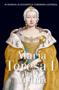 Maria Teresa I de Austria - Mercedes Giuffré - ebook