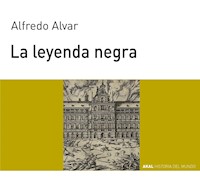 La leyenda negra - Alfredo Alvar Ezquerra - ebook