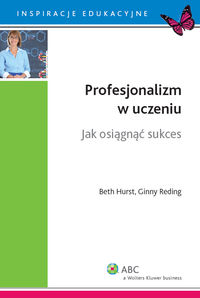 Profesjonalizm w uczeniu - Hurst Beth, Reding Ginny - książka
