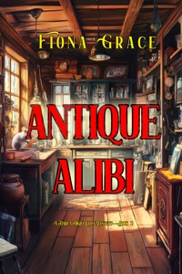 Antique Alibi (A Darla Digby Cozy Mystery—Book 2) - Fiona Grace - ebook