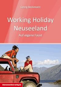 Working Holiday Neuseeland - Georg Beckmann - ebook