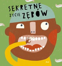 Sekretne życie zębów - Mariona Tolosa Sisteré - książka