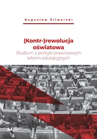 (Kontr-)rewolucja oświatowa - Bogusław Śliwerski - książka