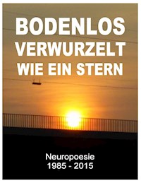 Bodenlos verwurzelt wie ein Stern - Tom De Toys - ebook