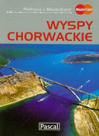 Wyspy chorwackie Przewodnik ilustrowany - Adamczak Sławomir, Firlej Katarzyna - książka