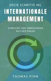 Erste Schritte ins internationale Management - Thomas Rinn - ebook