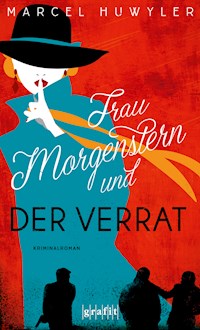 Frau Morgenstern und der Verrat - Marcel Huwyler - ebook