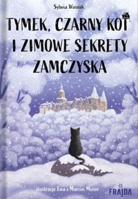 Tymek, Czarny Kot i zimowe sekrety zamczyska - Sylwia Winnik - ebook + audiobook + książka