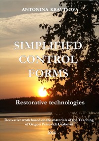 Simplified Control Forms. Restorative Technologies. - Antonina Kravtsova - ebook