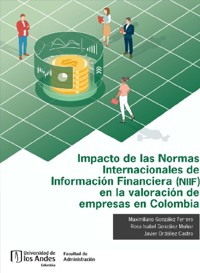 Impacto de las Normas Internacionales de Información Financiera (NIIF) en la valoración de empresas en Colombia - Maximiliano González Ferrero - ebook