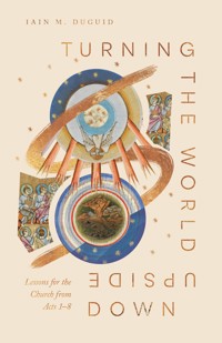 Turning the World Upside Down - Iain M. Duguid - ebook