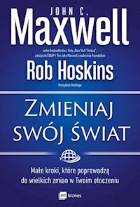 Zmieniaj swój świat - Maxwell John C., Hoskins Rob - książka