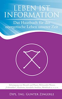 Leben ist Information - Gunter Zingerle - ebook