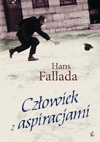 Człowiek z aspiracjami - Hans Fallada - ebook + książka