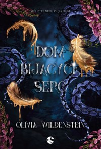 Dom bijących serc. Seria Królestwo Wron. Księga 2 - Olivia Wildenstein - książka